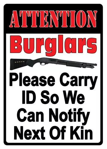 Rivers Edge Attention Burglars Embossed Sign