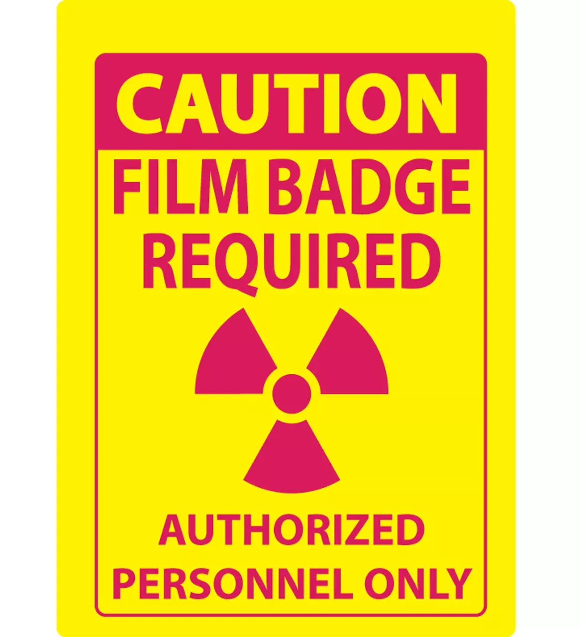 ZING CAUTION Film Badge Required Auth 10x7