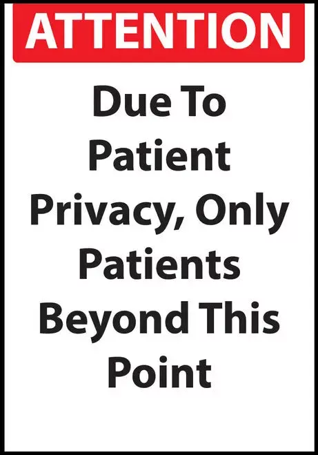 ZING Sign,ATTENTION Due To Patient Priv 10x7