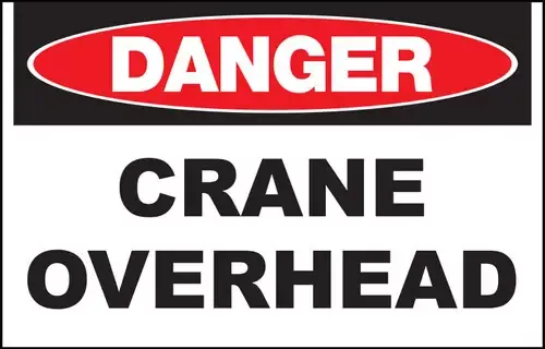 ZING Sign,DANGER Crane Overhead,10x14 ADH